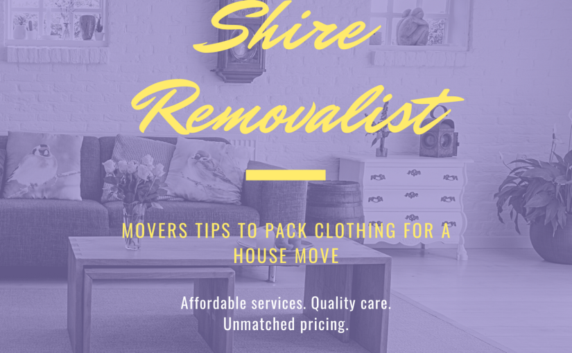 Movers Tips to Pack Clothing for a House Move!